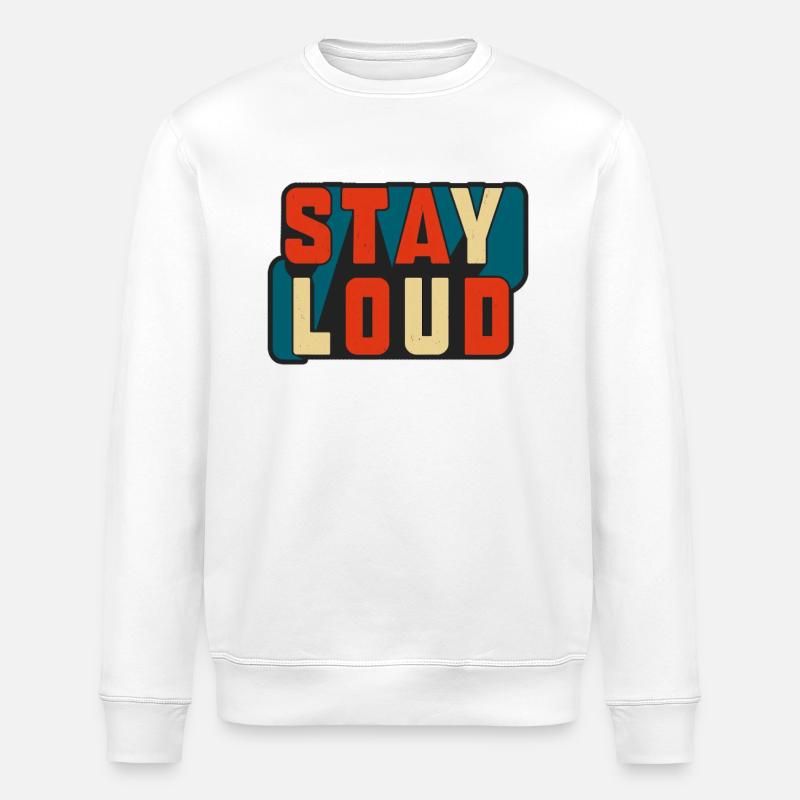 Stay Loud Retro Block Text - Stanley/Stella Unisex Bio-Sweatshirt ROLLER - Weiß