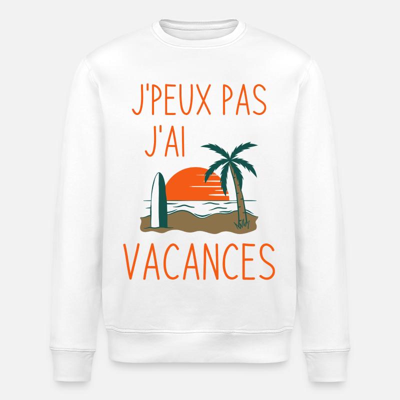 J'peux pas j'ai vacances - Sweat bio ROLLER Stanley/Stella Unisexe - blanc