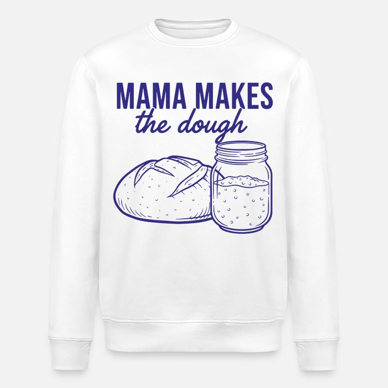 Sauerteig-Mama macht den Teig-Brotbacker - Stanley/Stella Unisex Bio-Sweatshirt ROLLER - Weiß