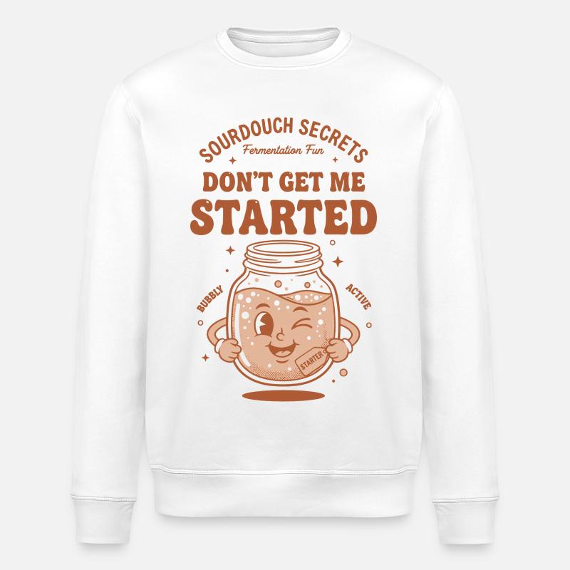 Sourdough Bread Baking Baker Starter - Stanley/Stella ROLLER Unisex Organic Sweatshirt - white