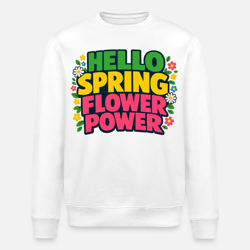 Hello Spring Flower Power Spring Saying - Stanley/Stella ROLLER Unisex Organic Sweatshirt - white