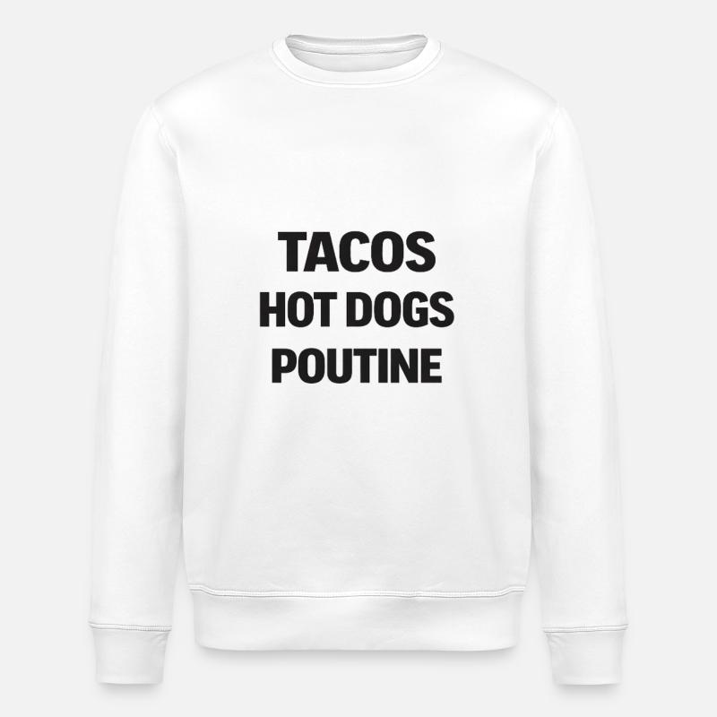 Tacos Hot Dogs Poutine - Stanley/Stella Unisex Bio-Sweatshirt ROLLER - Weiß
