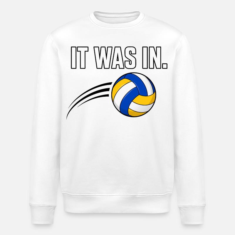 Es war drinnen! Volleyball-Design - Stanley/Stella Unisex Bio-Sweatshirt ROLLER - Weiß