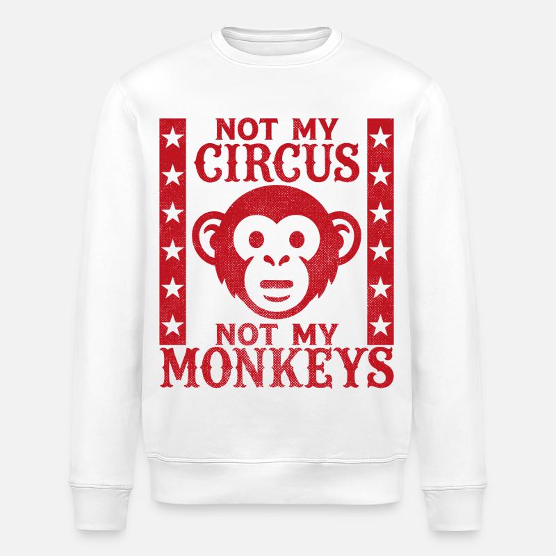Pas mon cirque, pas mes singes - Sweat bio ROLLER Stanley/Stella Unisexe - blanc