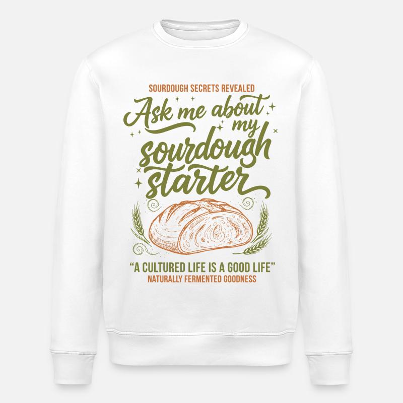 Sourdough Bread Baking Baker Starter Era - Stanley/Stella ROLLER Unisex Organic Sweatshirt - white