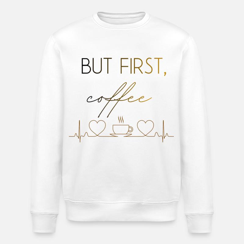 Aber der erste Kaffee-Herzschlag - Stanley/Stella Unisex Bio-Sweatshirt ROLLER - Weiß