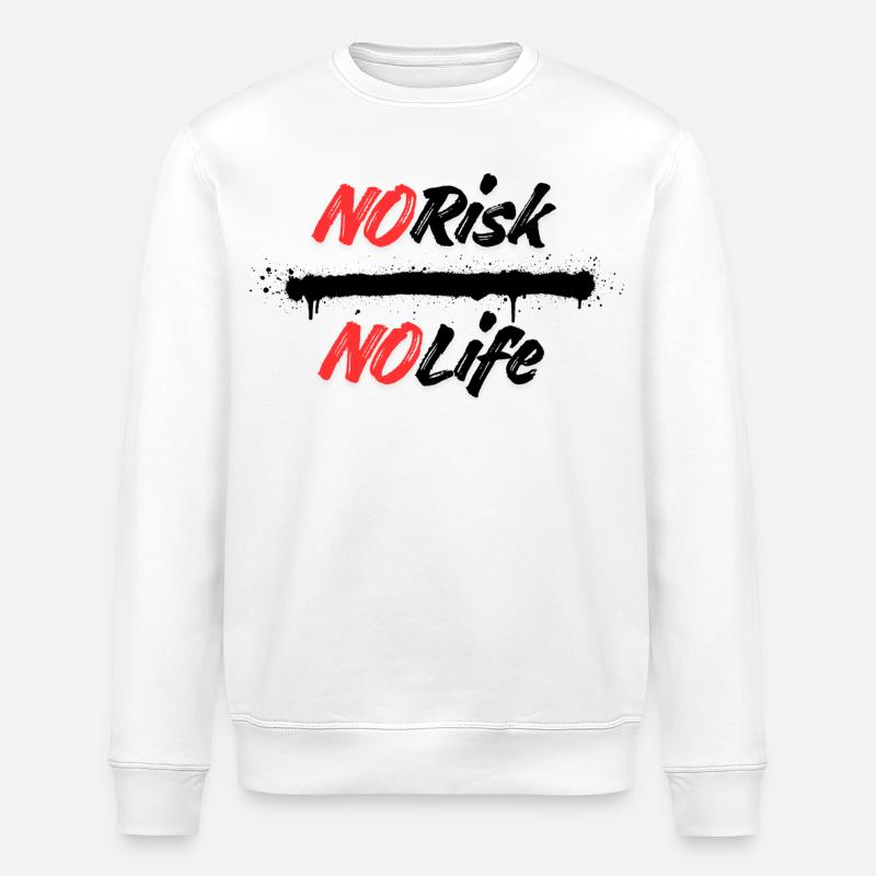 No Risk No Life Design - Stanley/Stella ROLLER Unisex Organic Sweatshirt - white