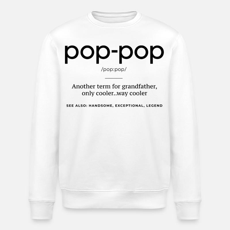 Pop-Pop Définition - Grand-Père Cool et Légendaire - Sweat bio ROLLER Stanley/Stella Unisexe - blanc