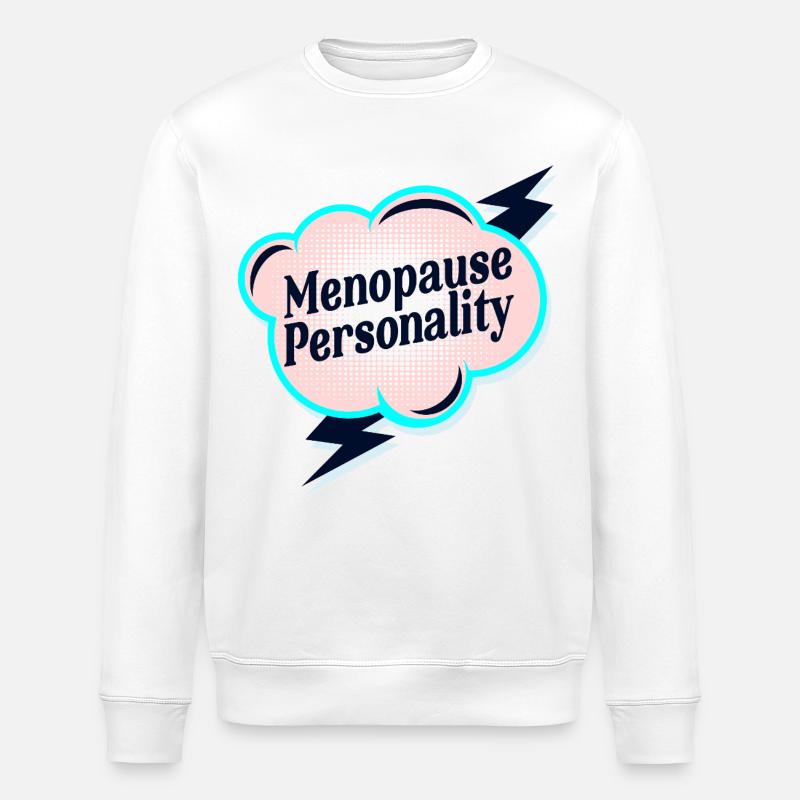 Menopause Persönlichkeit - Stanley/Stella Unisex Bio-Sweatshirt ROLLER - Weiß