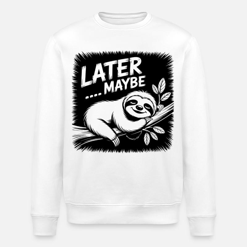 Funny sloth - maybe later - Stanley/Stella ROLLER Unisex Organic Sweatshirt - white