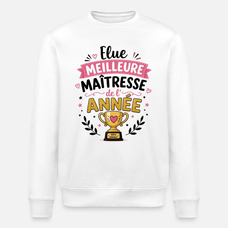 Meilleure Maîtresse de l'Année - Sweat bio ROLLER Stanley/Stella Unisexe - blanc