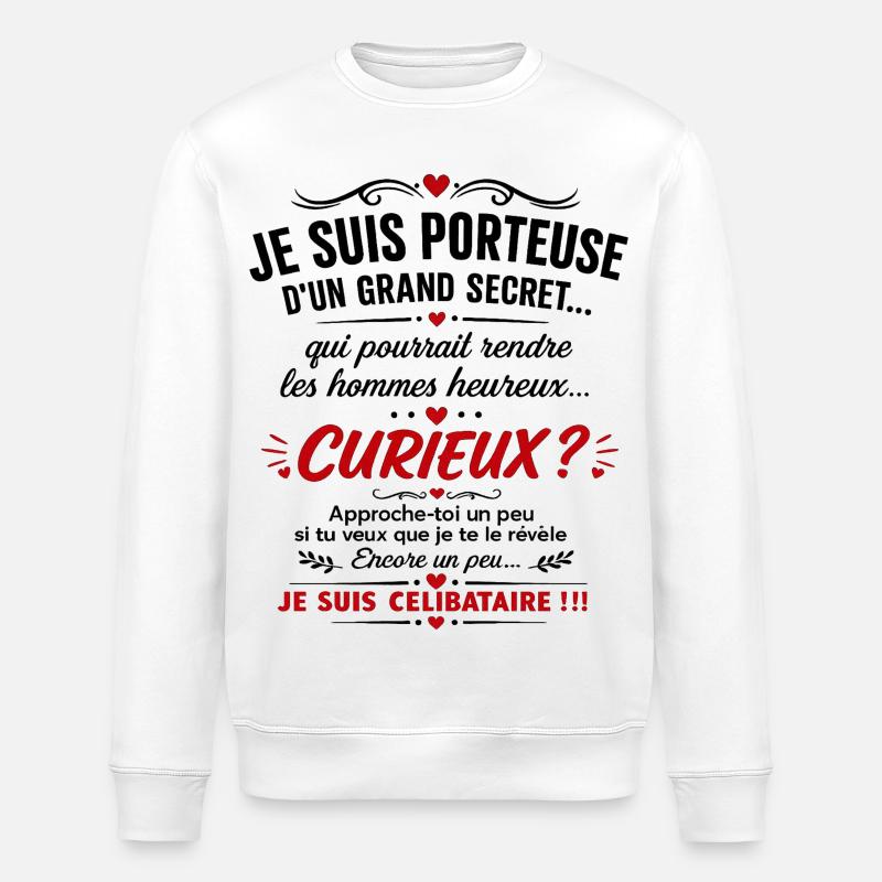 Curieux ? Secret dévoilé ! (Je suis célibataire) - Sweat bio ROLLER Stanley/Stella Unisexe - blanc