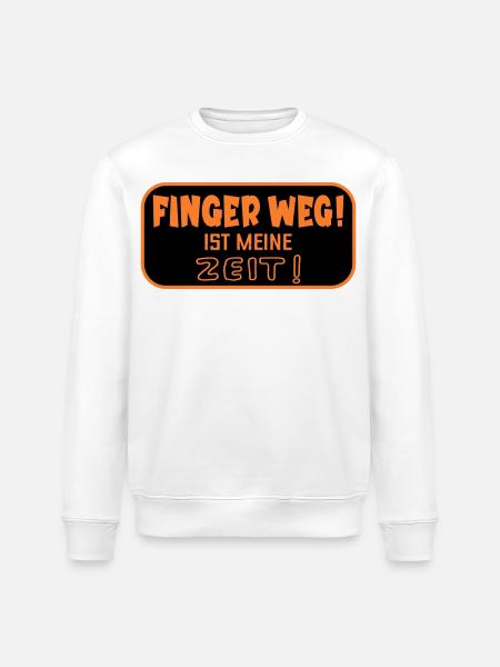 Finger Weg Zeit - Stanley/Stella Unisex Bio-Sweatshirt ROLLER - Weiß