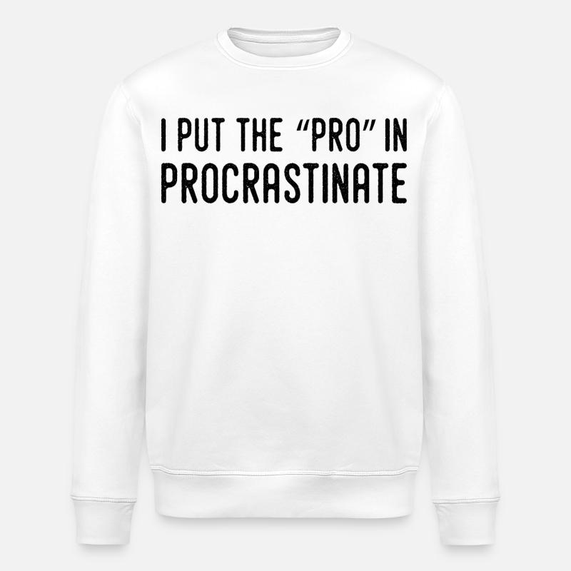 Je Mets Le Pro Dans Procrastination - Sweat bio ROLLER Stanley/Stella Unisexe - blanc