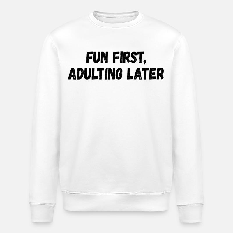 Erst Spaß, später erwachsen - Stanley/Stella Unisex Bio-Sweatshirt ROLLER - Weiß