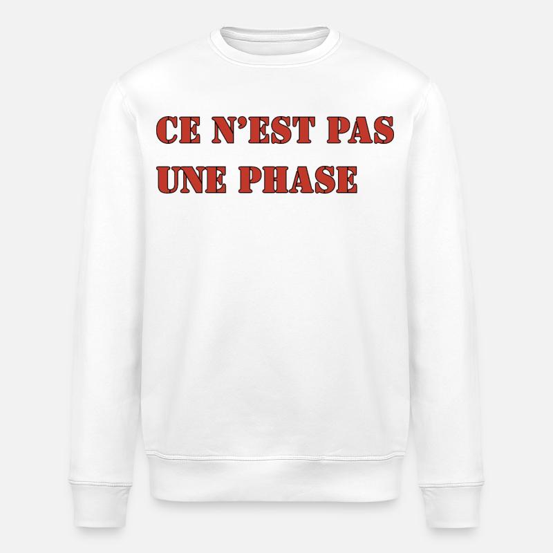CE N’EST PAS UNE PHASE - Sweat bio ROLLER Stanley/Stella Unisexe - blanc