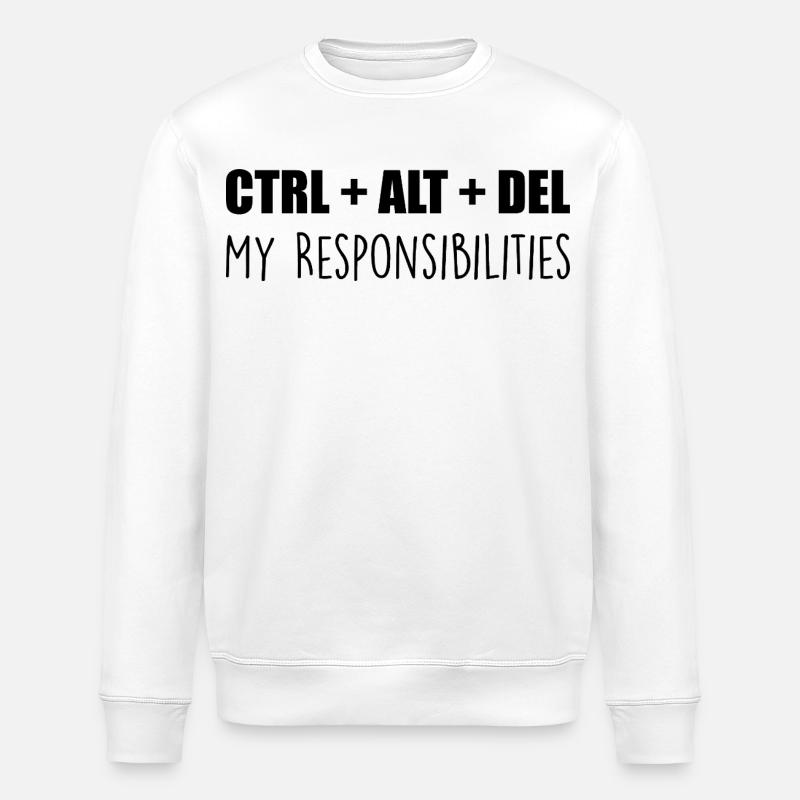 Ctrl + Alt + Del: My Responsibilities - Stanley/Stella ROLLER Unisex Organic Sweatshirt - white