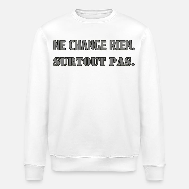 Doesn't change anything. Absolutely not. - Stanley/Stella ROLLER Unisex Organic Sweatshirt - white