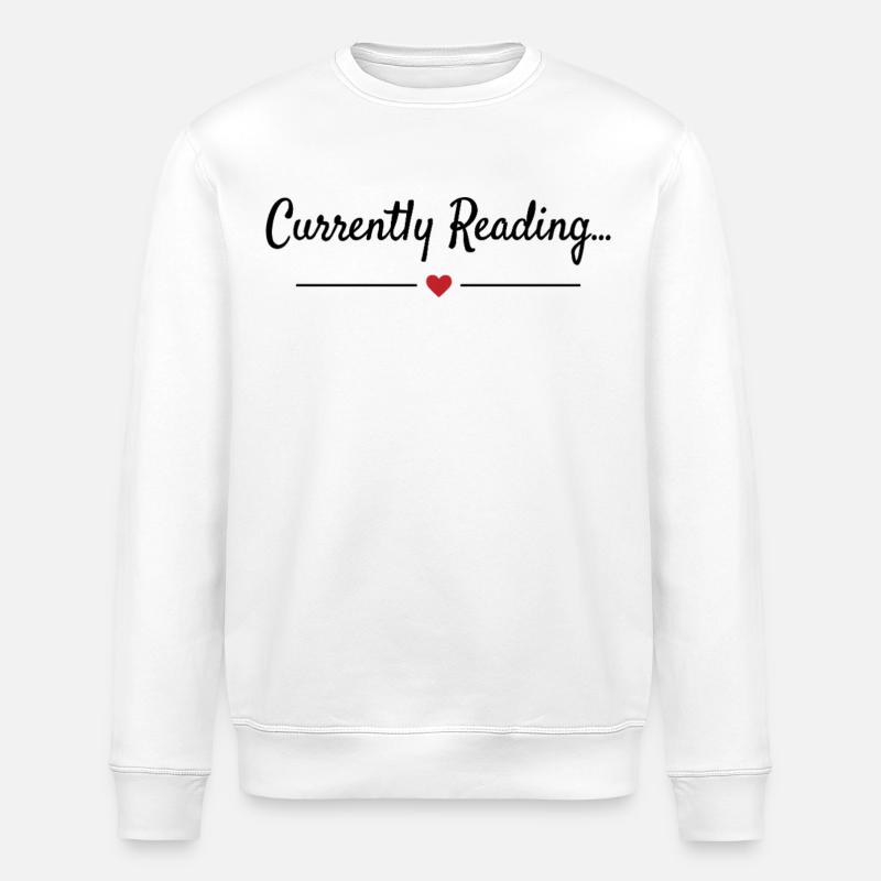 Currently Reading Bookworm Saying - Stanley/Stella ROLLER Unisex Organic Sweatshirt - white