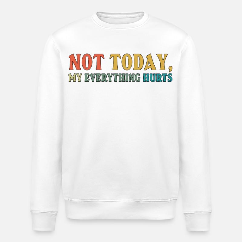 Not Today Fibromyalgie-Bewusstsein - Stanley/Stella Unisex Bio-Sweatshirt ROLLER - Weiß