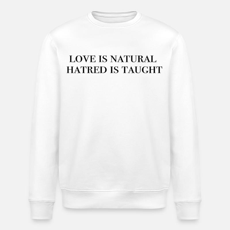 Liebe ist angeboren - Mindset - Stanley/Stella Unisex Bio-Sweatshirt ROLLER - Weiß