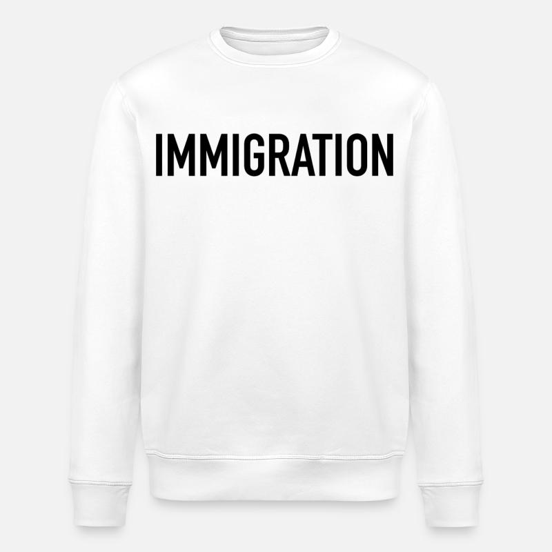 Immigration Typography Statement - Stanley/Stella ROLLER Unisex Organic Sweatshirt - white