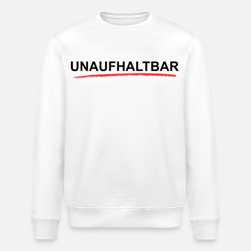 Unstoppable Motivation Statement - Stanley/Stella ROLLER Unisex Organic Sweatshirt - white