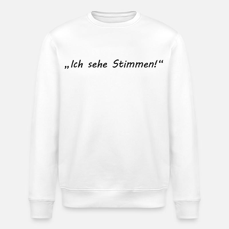 I do agree - psycho - Stanley/Stella ROLLER Unisex Organic Sweatshirt - white