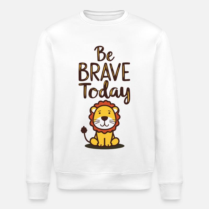 Be Brave Today - Kleiner Löwe - Stanley/Stella Unisex Bio-Sweatshirt ROLLER - Weiß