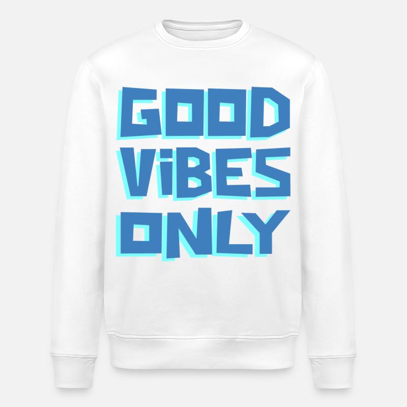 BON VIBZ SEULEMENT ! - Sweat bio ROLLER Stanley/Stella Unisexe - blanc
