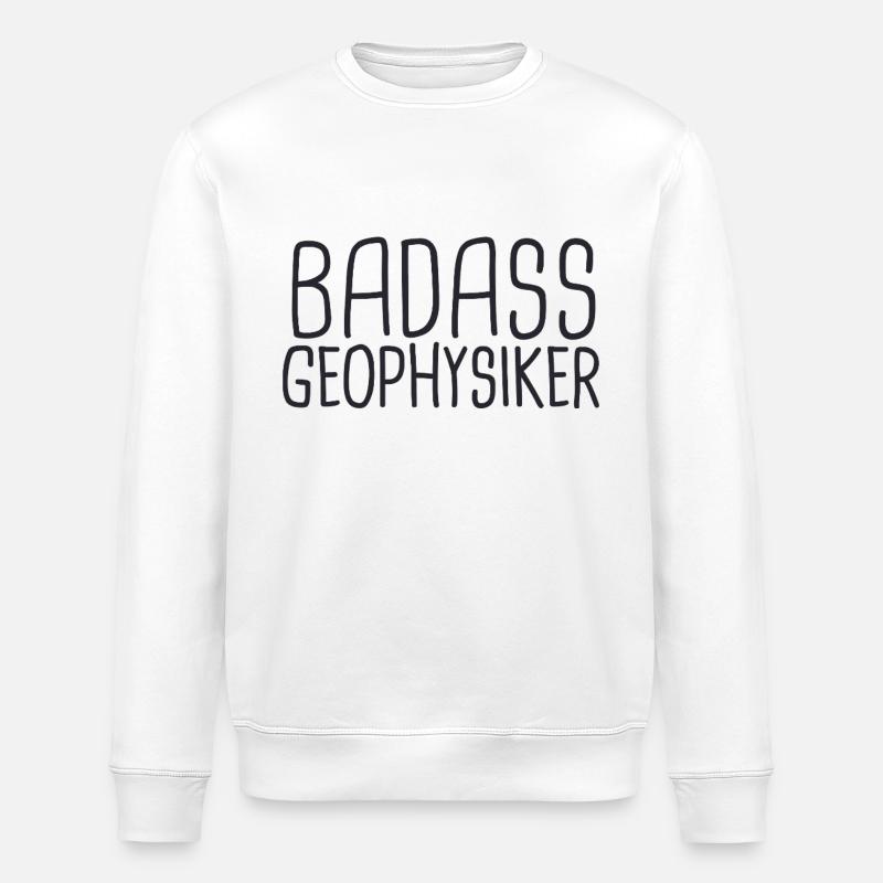 Geophysicist Badass Geophysics - Stanley/Stella ROLLER Unisex Organic Sweatshirt - white