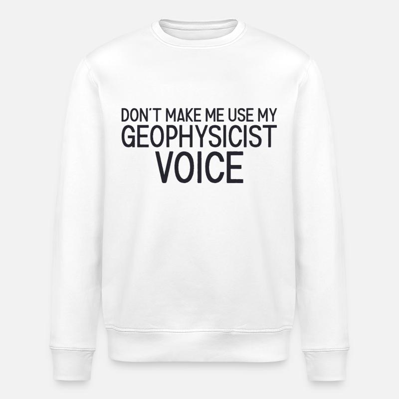 Geophysicist Voice Geophysics - Stanley/Stella Unisex Bio-Sweatshirt ROLLER - Weiß