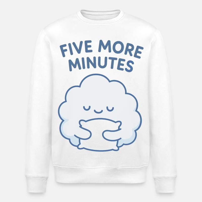 Five More Minutes Cloud Hug - Stanley/Stella ROLLER Unisex Organic Sweatshirt - white