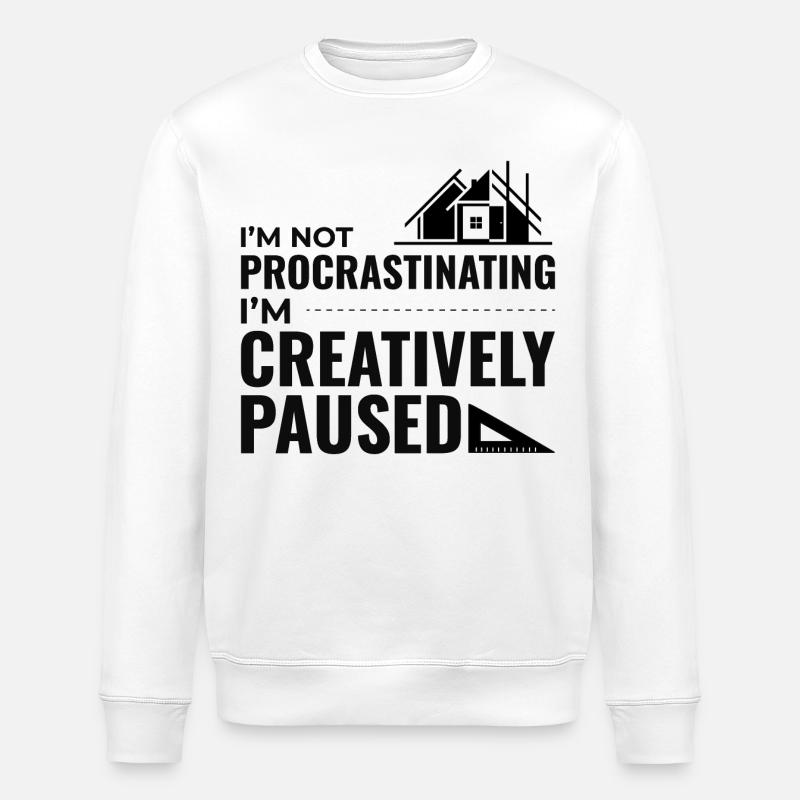 Architects Construction Creativity Procrastination - Stanley/Stella ROLLER Unisex Organic Sweatshirt - white
