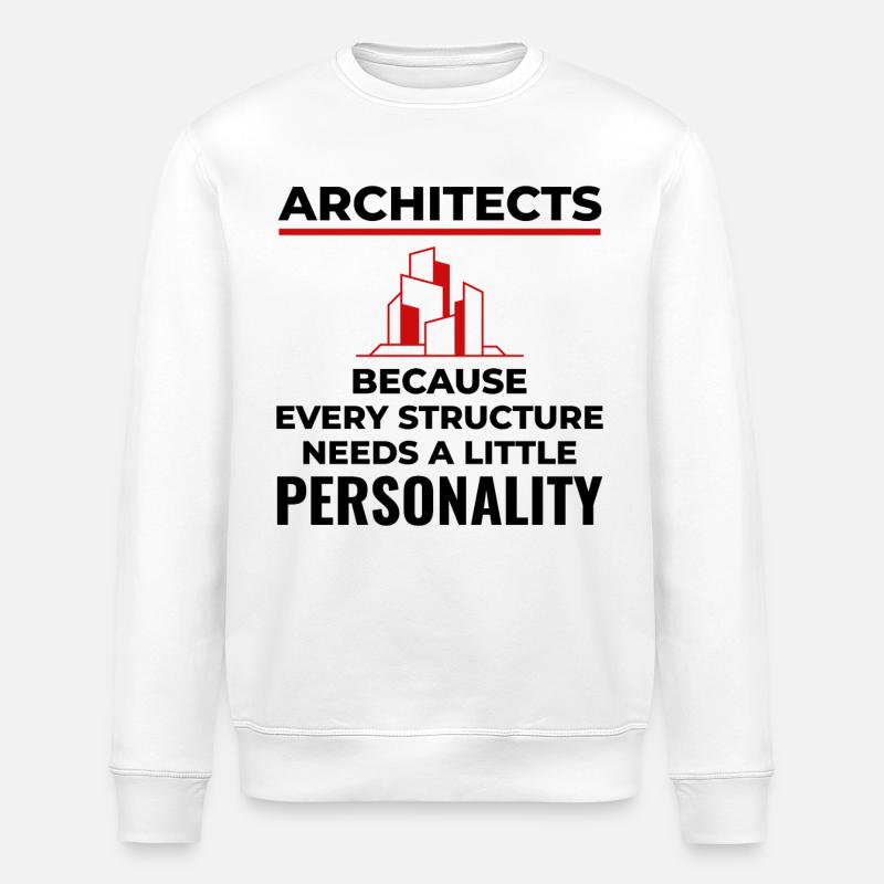 Architects: Every Structure Needs Personality! 🏰 - Stanley/Stella ROLLER Unisex Organic Sweatshirt - white