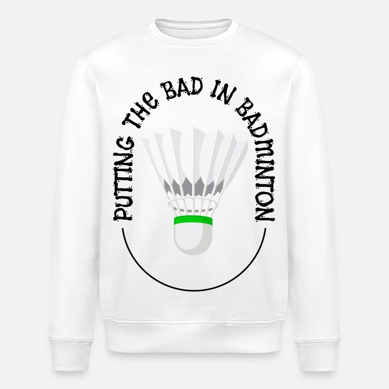 Das Schlechte ins Badminton bringen - Stanley/Stella Unisex Bio-Sweatshirt ROLLER - Weiß