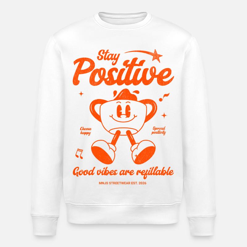 Stay Positive Kaffeebecher Motiv - Stanley/Stella Unisex Bio-Sweatshirt ROLLER - Weiß