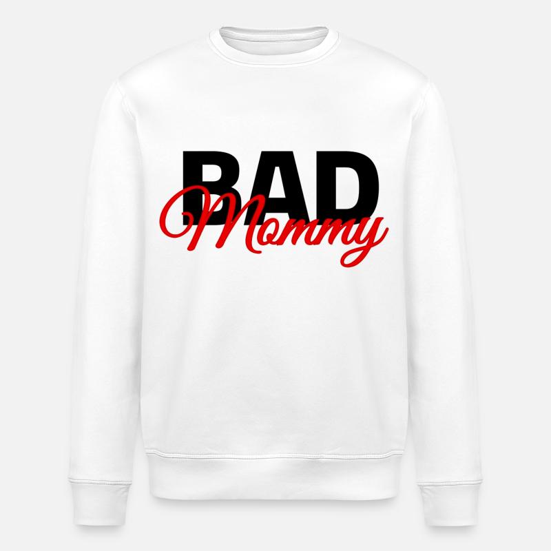 Bad Mommy - Stanley/Stella ROLLER Unisex Organic Sweatshirt - white
