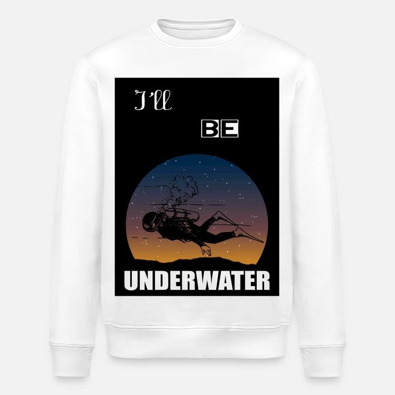 I'll be underwater - Stanley/Stella ROLLER Unisex Organic Sweatshirt - white
