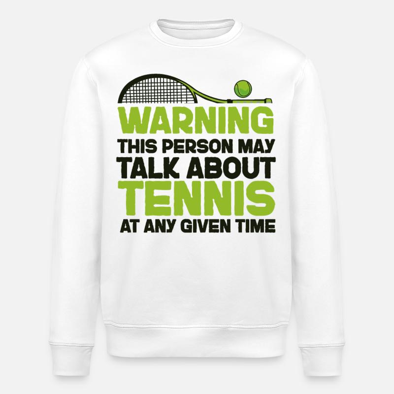 Funny Tennis Player Racket Warning - Stanley/Stella ROLLER Unisex Organic Sweatshirt - white