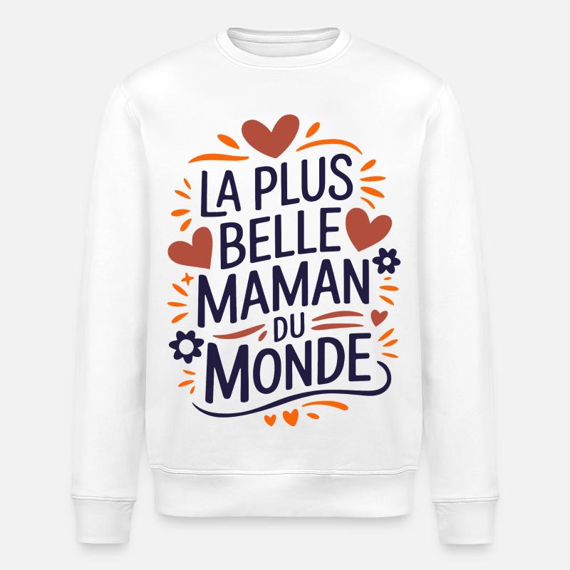 La plus belle Maman du Monde - Sweat bio ROLLER Stanley/Stella Unisexe - blanc