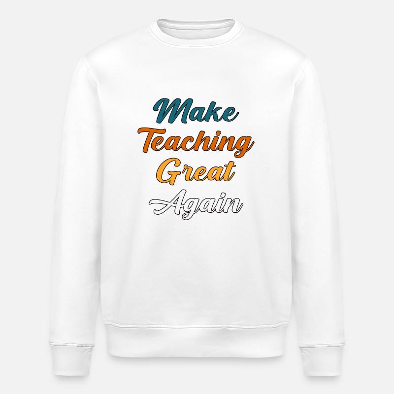 Inspire Great Teaching - Stanley/Stella ROLLER Unisex Organic Sweatshirt - white