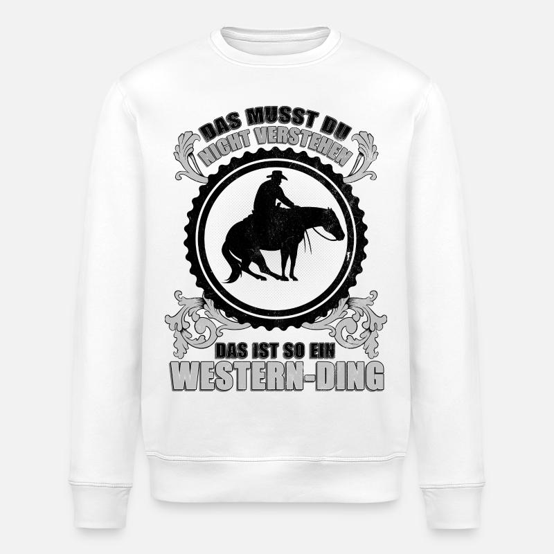 Das ist so ein Western-Ding. - Stanley/Stella Unisex Bio-Sweatshirt ROLLER - Weiß