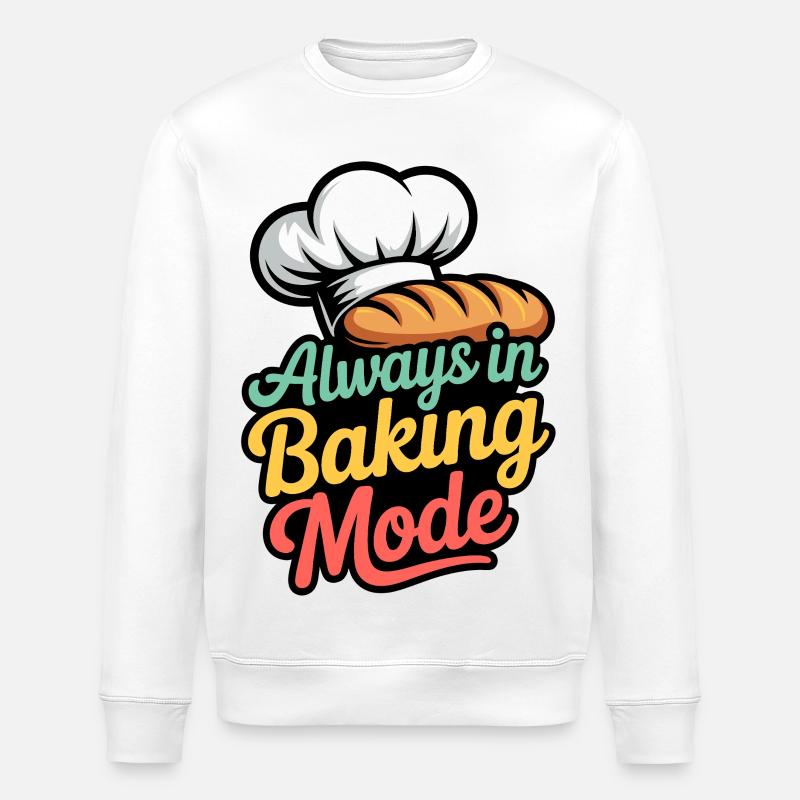 Always in Baking Mode - Stanley/Stella ROLLER Unisex Organic Sweatshirt - white
