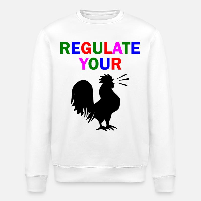 regulate your chicken - Stanley/Stella ROLLER Unisex Organic Sweatshirt - white