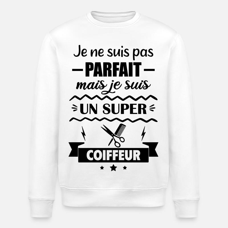 Pas parfait mais super coiffeur - Sweat bio ROLLER Stanley/Stella Unisexe - blanc