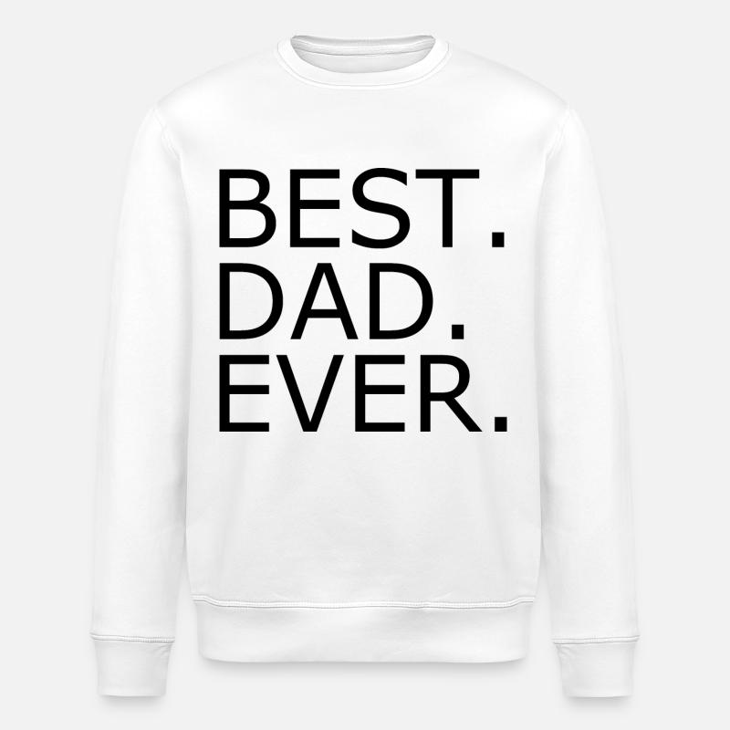 Best dad ever - Sweat bio ROLLER Stanley/Stella Unisexe - blanc