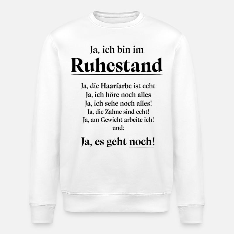 Ja ich bin im Ruhestand - Stanley/Stella Unisex Bio-Sweatshirt ROLLER - Weiß