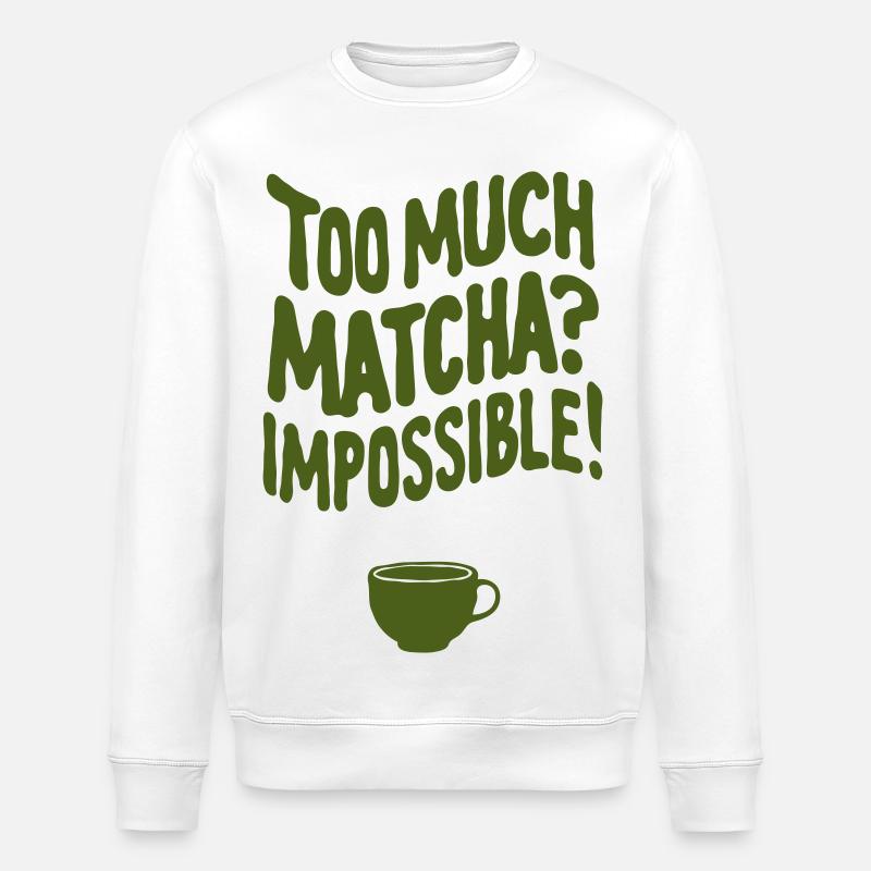 Trop de Matcha ? Impossible - Sweat bio ROLLER Stanley/Stella Unisexe - blanc