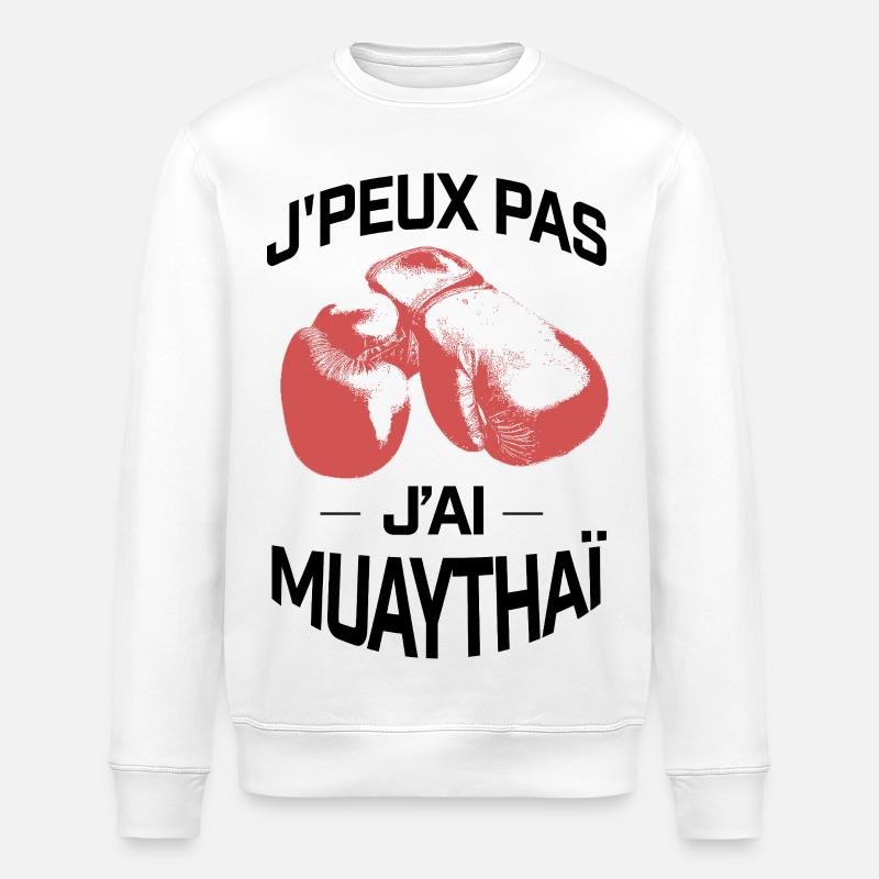 J'PEUX PAS J'AI MUAYTHAI - Sweat bio ROLLER Stanley/Stella Unisexe - blanc